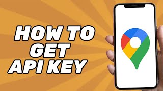 How to Get API Key From Google Maps (2024)