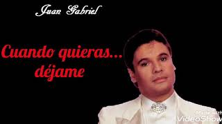 Cuando quieras... déjame (letra) Rich* - Juan Gabriel