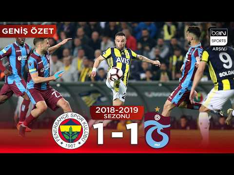 GENİŞ ÖZET: Fenerbahçe (1-1) Trabzonspor | 30. Hafta - 2018/2019