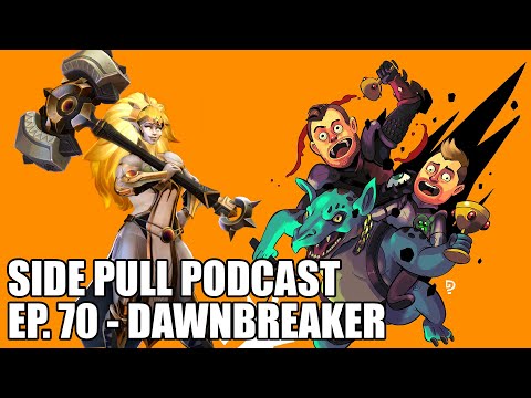 Dawnbreaker | Side Pull Podcast Ep. 70 | DOTA 2 Podcast