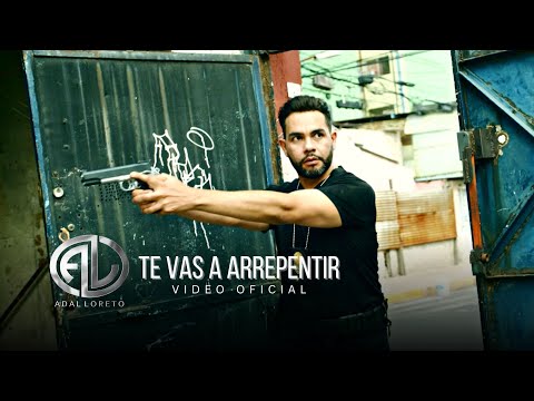 Te Vas A Arrepentir | Adal Loreto (Video Oficial)