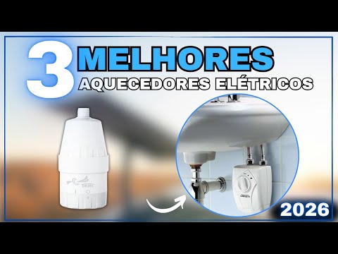 TOP 3 Aquecedores Elétricos de Água Mais Bem Avaliados de 2026 — Lorenzetti, Fame ou Cardal?
