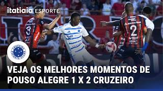 VEJA OS MELHORES MOMENTOS DE POUSO ALEGRE 1 X 2 CRUZEIRO | CAMPEONATO MINEIRO