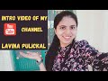 FIRST YOUTUBE VIDEO / INTRODUCTION VIDEO OF MY YOUTUBE CHANNEL / LAVINA PULICKAL