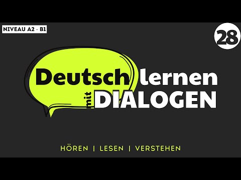 Deutsch lernen mit Dialogen | #28 - Deutsch lernen durch Hören | Learn German with Dialogues