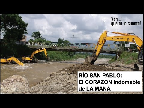 Río San Pablo: EL CORAZON INDOMABLE DE LA MANÁ ¿lo conoces?