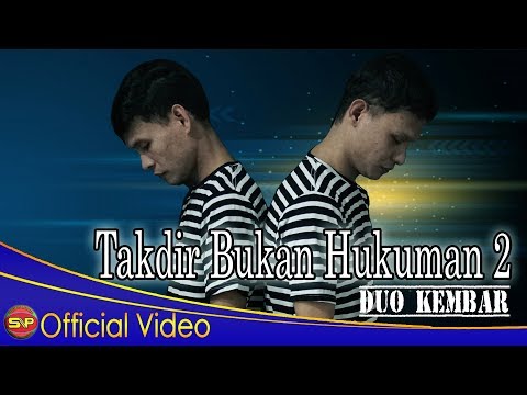 Duo Kembar - Takdir Bukan Hukuman (Official Video Music)