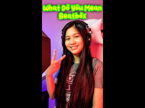 What Do You Mean Beatbox