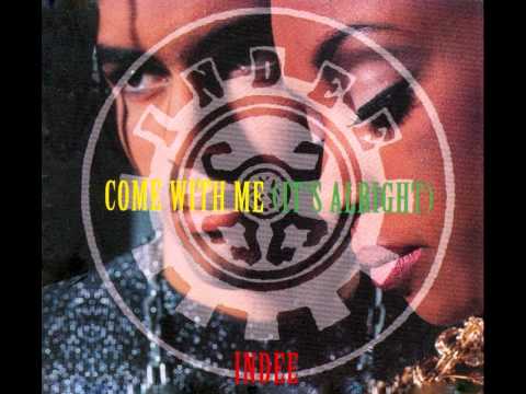 Indee - Come With Me (It's Alright) (The 12 Inch)