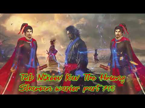 Tub Ntxoov kav The Hmong  warrior legendary  story Part 715 - 12/11/2023