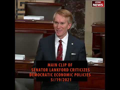 Senator Lankford Criticizes Democratic Economic Policies Keeping From Going Back To Work  5/19/2021