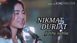 Download lagu NIKMAT DURIAT = FANNYSABILA cover lirik mp3