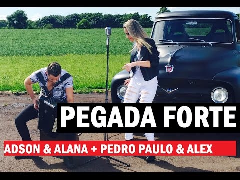 Adson e Alana + Pedro Paulo e Alex - Pegada forte Clipe HD - Sertanejo Eletrônico 2015