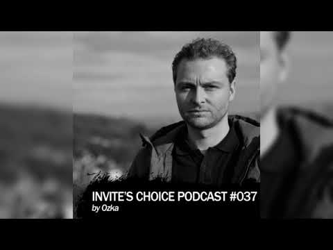 Invite's Choice Podcast 037 - Ozka