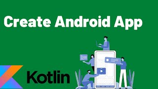 Make your own Mobile App - Kotlin Lesson 1
