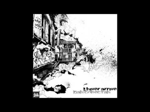 Dah Conectah - L'hiver arrive (Prod. Goomar)