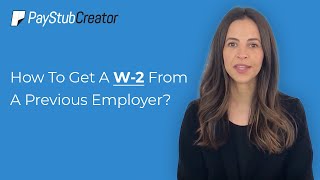 How To Get A W-2 From A Previous Employer?