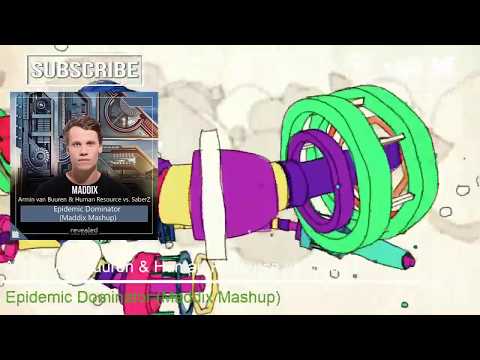 Armin van Buuren & Human Resource vs. SaberZ - Epidemic vs. Dominator (Maddix Mashup)
