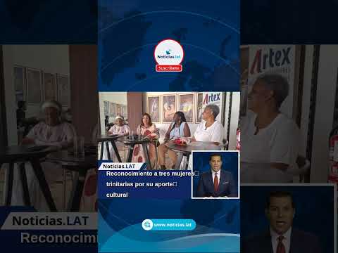 Reconocimiento a tres mujeres trinitarias por su aporte cultural