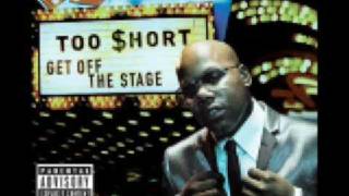 Too $hort - Get off the stage