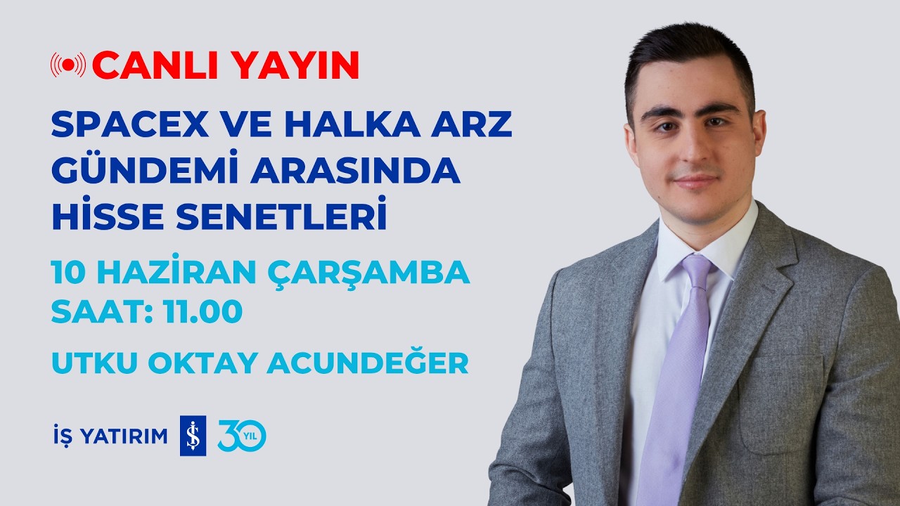 SPACEX ve  HALKA ARZ GÜNDEMİ ARASINDA HİSSE SENETLERİ - UTKU OKTAY ACUNDEĞER