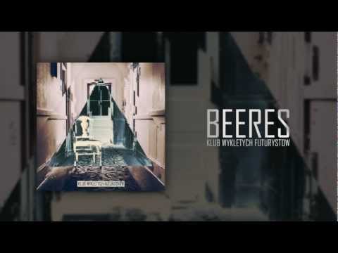 Beeres - Krzyk (prod. Nerwus/Dedoen, gość Dj Flip)