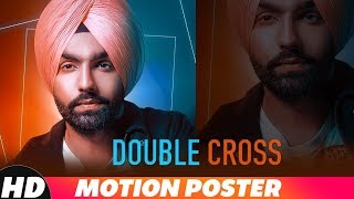 Motion Poster | Double Cross | Ammy Virk | Releasing On 15 Nov 2018 | Speed Records