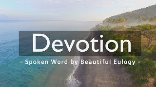 Devotion - Spoken Word by Beautiful Eulogy / unOfficial Video