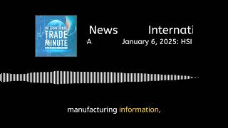January 6, 2025:  HSI Counterfeits, REI Supply Chain, CPSC Filings & AGOA