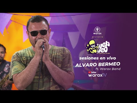 Alvaro Bermeo ft. Waráx Band (Webveo Sesiones en vivo)