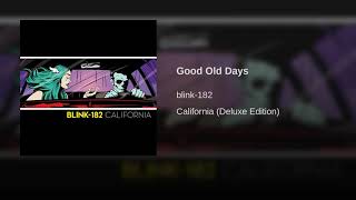 Good Old Days- Blink 182