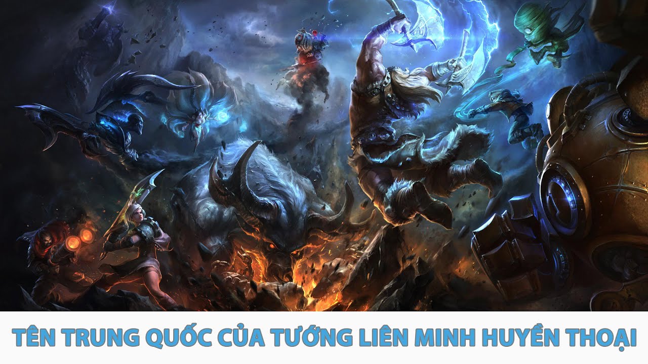 Liên Minh Huyền Thoại: tiếng trung quốc của các tướng, đọc gãy lưỡi :v