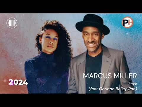 POP HITS 2024 - MARCUS MILLER - Free (feat Corinne Bailey Rae)