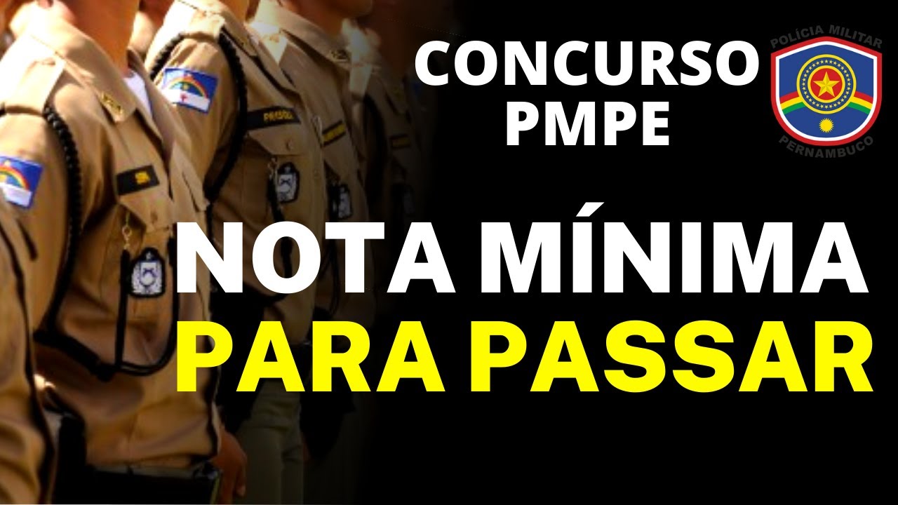 QUAL É A NOTA MÍNIMA PARA PASSAR NA PMPE?