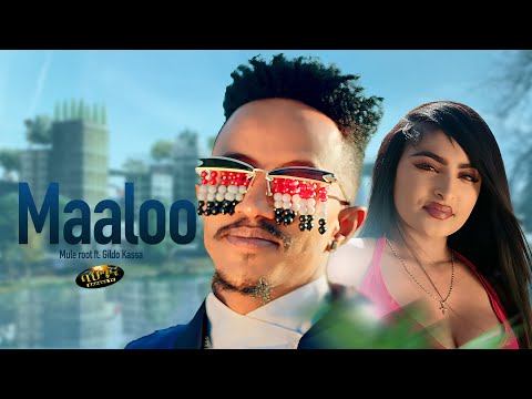New Ethiopian music 2023 _ Mule Root ft: Gildo Kassa _ Maaloo - ማሎ (Official video)