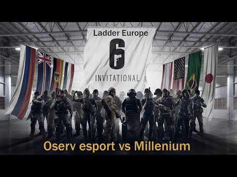 [R6S] Six Invitational 2018 Ladder Europe : Oserv esport vs Millenium