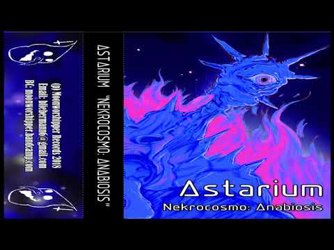 Astarium - Nekrocosmo: Anabiosis (Demo : 2018) Moonworshipper Records