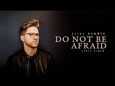 Thumbnail for Do Not Be Afraid  video