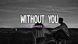Download lagu Oh Wonder - Without You (Lyrics) mp3