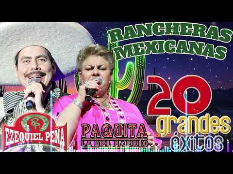Ezequiel Peña, Paquita La Del Barrio ~ Rancheras Mexicanas Viejitas Con Mariachi Para Pistear Mix