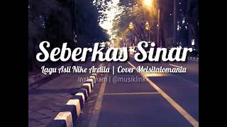 Download lagu SEBERKAS SINAR | NIKE ARDILLA | Cover Meishita | StatusWAmusik mp3