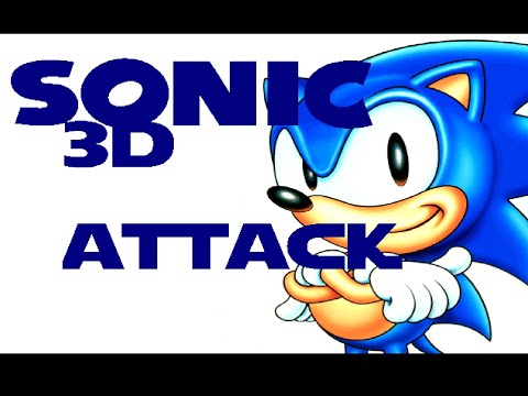 Sonic: Fan Games/Hacks 345: Sonic 3D Attack