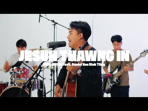 Jesuh  Thawng In | CEBC Music feat. Daniel Van Biak Tling