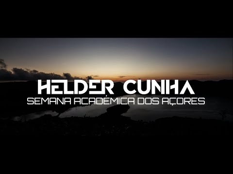 HÉLDER CUNHA - SEMANA ACADÉMICA DOS AÇORES [VIDEO RECAP]