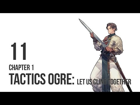 Tactics Ogre: Let Us Cling Together - Let's Play pt 11