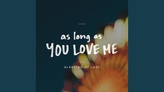 As Long as You Love Me