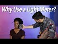 Why Use A Light Meter
