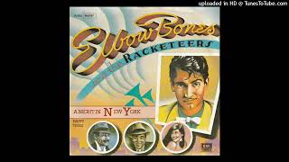 Elbow Bones &amp; The Racketeers - A Night In New York (Extended 1983)