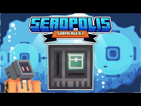 Minecraft Seaopolis Submerged 2 -  Modular Storage and Casting Mod Automation - EP3