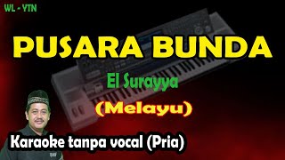 Download lagu Pusara bunda el surayya karaoke melayu nada pria (keyboard) mp3 Download lagu Pusara bunda el surayya karaoke melayu nada pria (keyboard) mp3